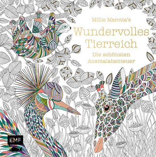Millie Marotta's Wundervolles Tierreich - Die schönsten Ausmalabenteuer Millie M