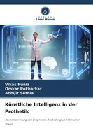 KüNstliche Intelligenz In Der Prothetik Vikas Punia