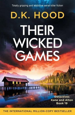 Their Wicked Games | Totally gripping and addictive serial killer fiction | Hood