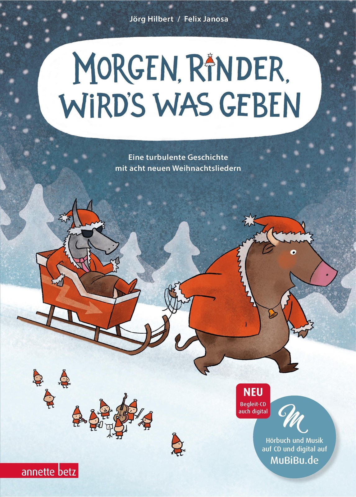 Morgen, Rinder, wird's was geben Jörg Hilbert