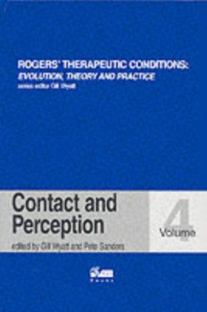 Contact and Perception (Rogers Therapeutic Conditions Evolution Theory & Practice): v. 4 - Image 4
