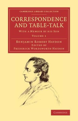 Benjamin Robert Haydon | Correspondence and Table-Talk | Taschenbuch | Englisch