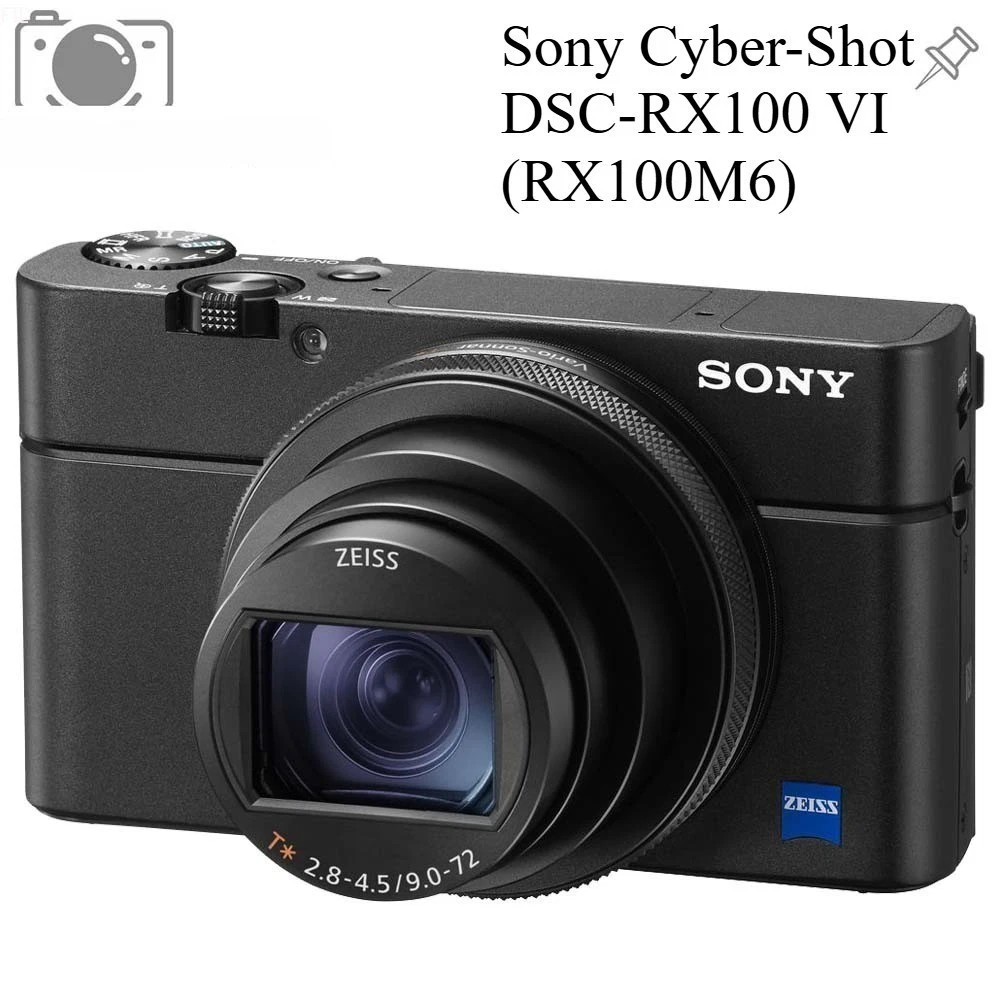 Sony Cyber-shot DSC-RX100 VI Sony Cyber-shot Digital Cameras for