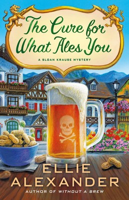The Cure for What Ales You: A Sloan Krause Mystery (A Sloan Krause Mystery, ...