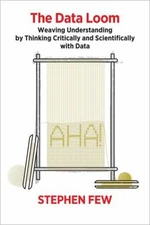 The Data Loom : Weaving Understanding by Thinking Critically and