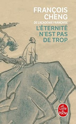 L'eternite n'est pas de trop (Ldp Lit... by Cheng, Francois Paperback / softback