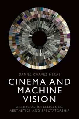 CINEMA & MACHINE VISION by CHAVEZ HERAS, DANIEL Paperback Self Help Business