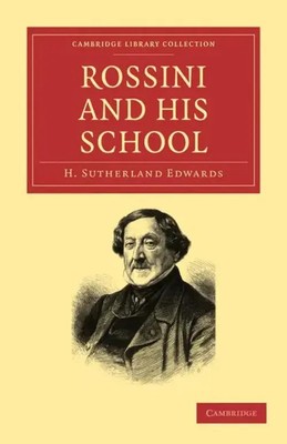 H. Sutherland Edwards | Rossini and his School | Taschenbuch | Englisch (2009)