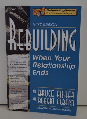 Rebuilding: When Your Relationship Ends, 3rd Edition (Rebuilding Books; For ...