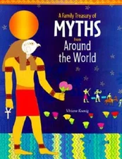 Family Treasury of Myths From Around the World - Hardcover - GOOD