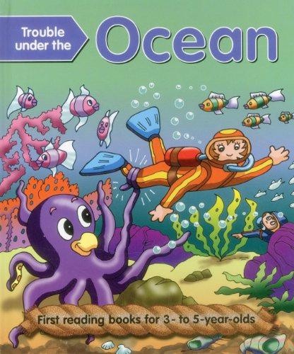 Trouble Under the Ocean: First Reading Books for 3-5 Year Olds