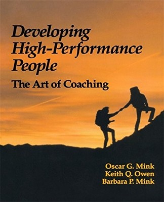 Developing High Performance People: The Art Of Coaching,Barbara 