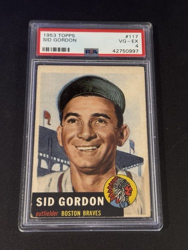 1953 TOPPS BASEBALL CARD #117 SID GORDON BOSTON BRAVES PSA 4 VG-EX