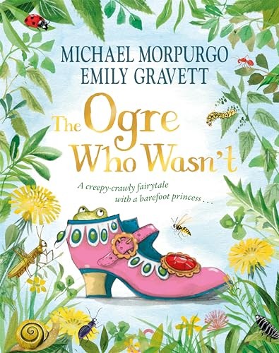 The Ogre Who Wasn't: A wild and funny fairy tale from... - Morpurgo, Michael