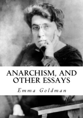 Anarchism, and other essays, Goldman, Havel 9781534780903 Fast Free Shipping-,