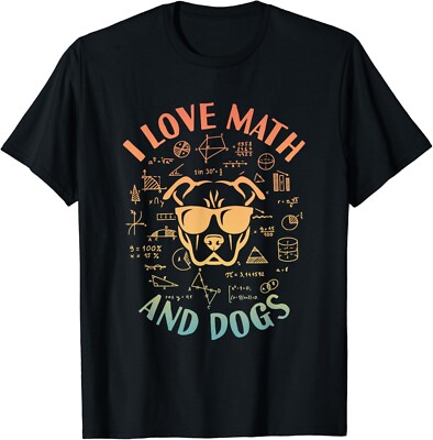 I Love Math And Dogs Algebra Dog Lover Teacher Student Gift Unisex T ...