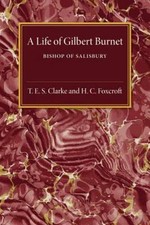 A Life of Gilbert Burnet Bishop of Salisbury Clarke Foxcroft Firth Paperback