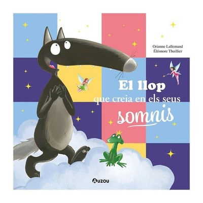 El llop que creía en els seus somnis. NUEVO. Envío URGENTE (IMOSVER)