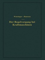 Der Regelvorgang Bei Kraftmaschinen Auf Grund Von Versuchen An Exzenterreglern A
