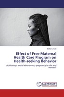 Effect Of Free Maternal Health Care Program On Health-Seeking Behavior Edu Buch