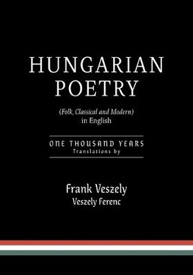 Frank Veszely Hungarian Poetry (Folk, Classical and Modern) in Eng (Taschenbuch)
