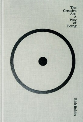 The Creative Act | A Way of Being | Rick Rubin | Buch | 432 S. | Englisch | 2023