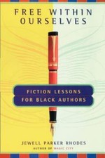 Free Within Ourselves : Fiction Lessons for B...