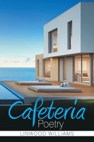 Linwood Williams | Cafeteria Poetry | Taschenbuch | Englisch (2017) | Xlibris