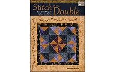 Stitch On The Double: Easy Quilt Projects ..., Kathleen