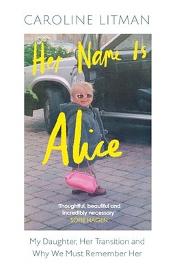 Her Name Is Alice: A new 2025 memoir exploring grief,... - Litman, Caroline