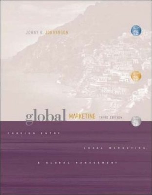 Global Marketing: Foreign Entry, Local Marketing and Global Mana