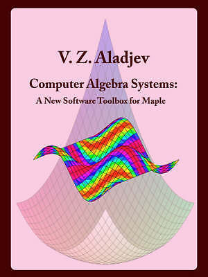 Computer Algebra Systems: A New Software Toolbox for Maple (Computer Mathematic