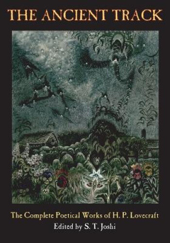 Thumbnail - The Ancient Track: The Complete Poetical Works Of H. P. Lovecraft