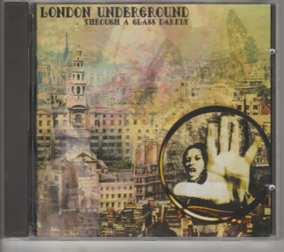 London Underground - Through a glass darkly CD Musea Production 2003 Point