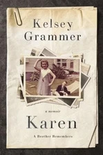 Karen: A Brother Remembers - hardcover Grammer, Kelsey