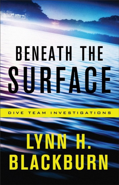 Beneath the Surface by Lynn H. Blackburn PAPERBACK 9780800729387