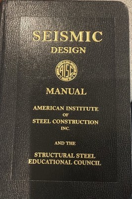 AISC & SSEC SEISMIC DESIGN MANUAL SECOND PRINTING