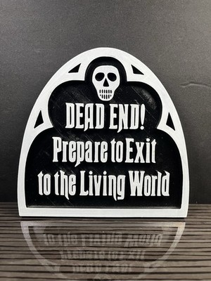 Disney Haunted Mansion 3D Print Dead End Sign Prop