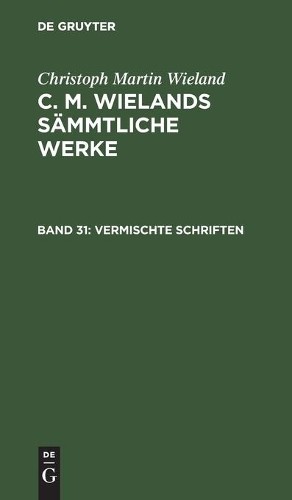Christoph Martin Wieland Vermischte Schriften (Hardback) (US IMPORT)