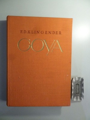 Goya und die demokratische Tradition Spaniens. Klingender, F.D.: