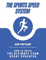 The Sports Speed System How To Build The Ultimate Team Sport Sprinter Portland