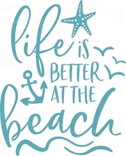 Life Is Better At The Beach - Vacation Fun Summer  - Vinyl Decal Free Ship 1747