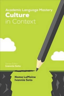 Academic Language Mastery: Culture in Context by Noma R. Lemoine [Paperback]