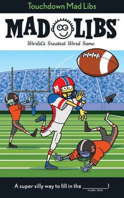 Touchdown Mad Libs : World's Greatest Word Game, Paperback by Matheis, Mickie...