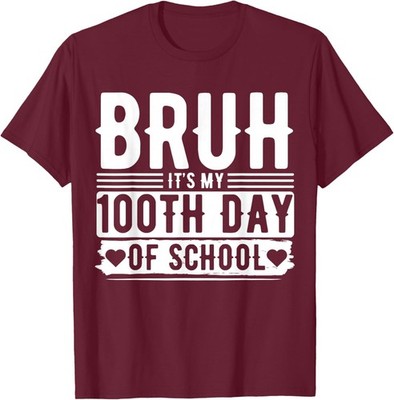 Bruh Its My 100th Day Of School Funny Boys Unisex T-Shirt