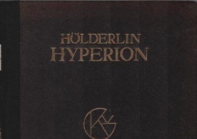 Gesammelte Werke; Band 2: Hyperion ; mit einem Nachwort herausgegeben von Dr. Ka