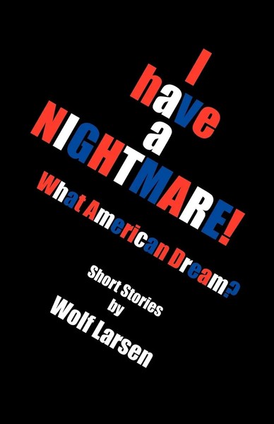 Wolf Larsen | I Have A Nightmare | Taschenbuch | Polyglott (2011) | Xlibris-image