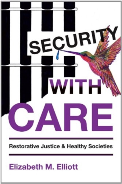 Security With Care Restorative Justice