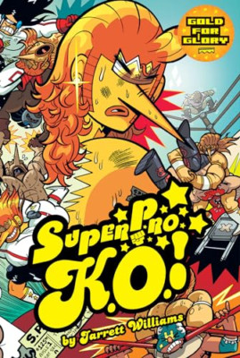 Super Pro K.O.: Gold for Glory - Paperback NEW Williams, Jarre 01/07/2016