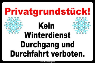 Hinweisschild Privatgrundstück! Kein Winterdienst! Durchgang und Durchfahrt verb